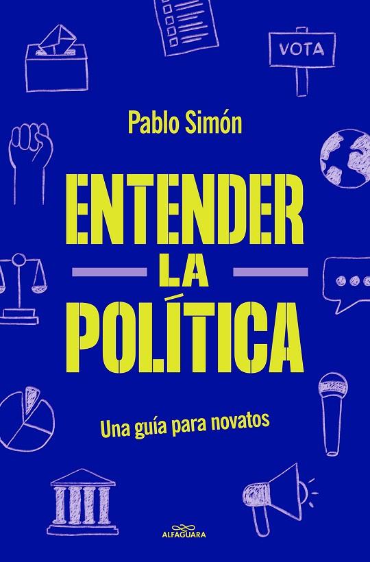 ENTENDER LA POLITÍCA | 9788419191762 | SIMÓN, PABLO