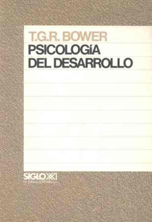 PSICOLOGIA DEL DESARROLLO | 9788432304743 | BOWER, TOM G. R.