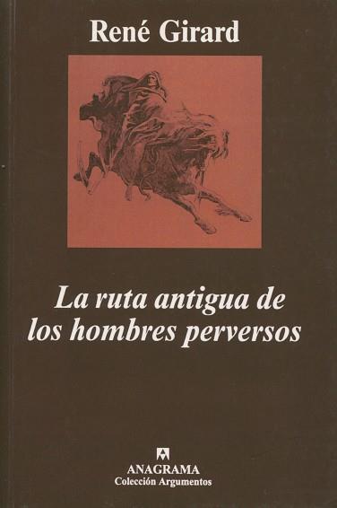 RUTA ANTIGUA DE LOS HOMBRES PERVERSOS, LA | 9788433913258 | GIRARD, RENÉ