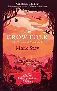 CROW FOLK, THE | 9781471197970 | STAY, MARK
