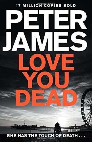 LOVE YOU DEAD | 9781509820382 | JAMES, PETER