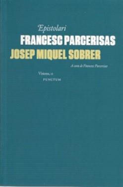 EPISTOLARI FRANCESC PARCERISAS - JOSEP MIQUEL SOBRER | 9788412074970 | PARCERISAS, FRANCESC / SOBRER, JOSEP MIQUEL