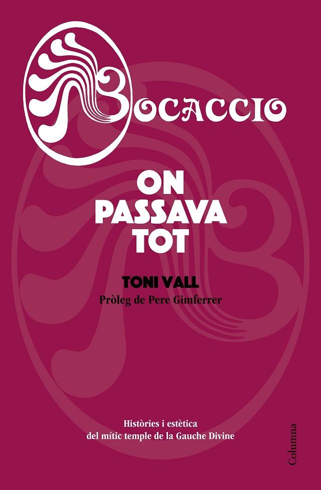 BOCACCIO. ON PASSAVA TOT | 9788466425995 | VALL, TONI