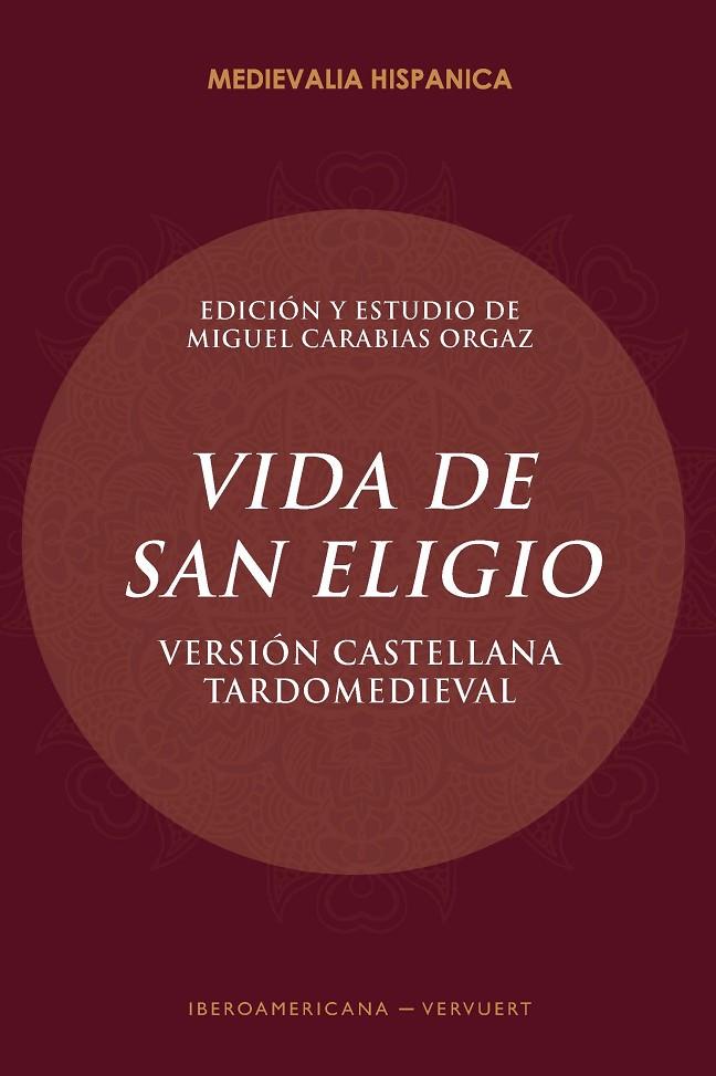 VIDA DE SAN ELIGIO | 9788491921592 | CARABIAS ORGAZ, MIGUEL