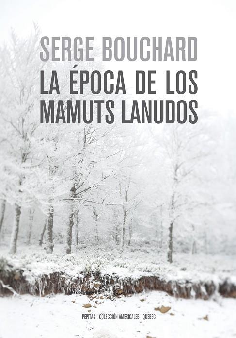 ÉPOCA DE LOS MAMUTS LANUDOS, LA | 9788417386757 | BOUCHARD, SERGE