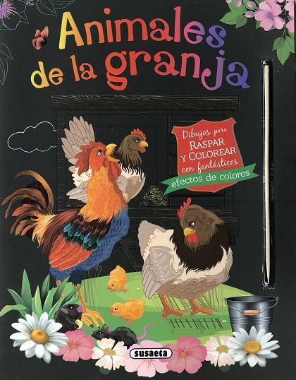 ANIMALES DE LA GRANJA. DIBUJOS PARA RASPAR Y COLOREAR | 9788467799460 | EDICIONES, SUSAETA