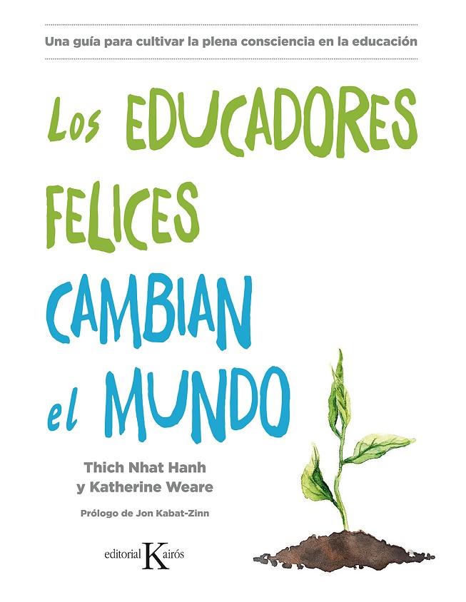 EDUCADORES FELICES CAMBIAN EL MUNDO, LOS | 9788499886725 | HANH, THICH NHAT