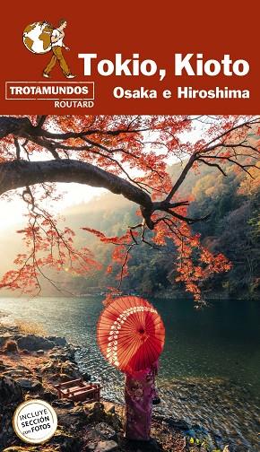 TOKIO, KIOTO, OSAKA E HISOSHIMA : TROTAMUNDOS [2023] | 9788417245245 | GLOAGUEN, PHILIPPE