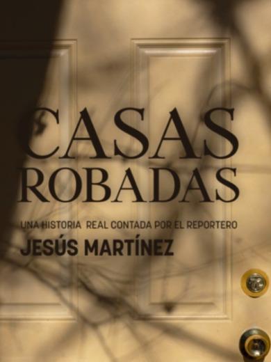 CASAS ROBADAS | 9788418323805 | MARTINEZ, JESUS