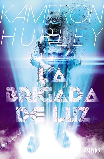 BRIGADA DE LUZ, LA | 9788491816409 | HURLEY, KAMERON