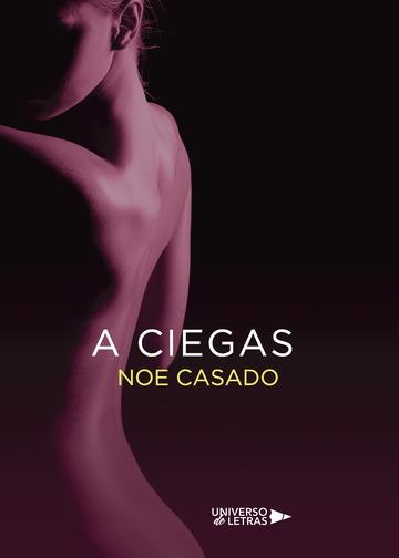 A CIEGAS | 9788417037505 | CASADO, NOE