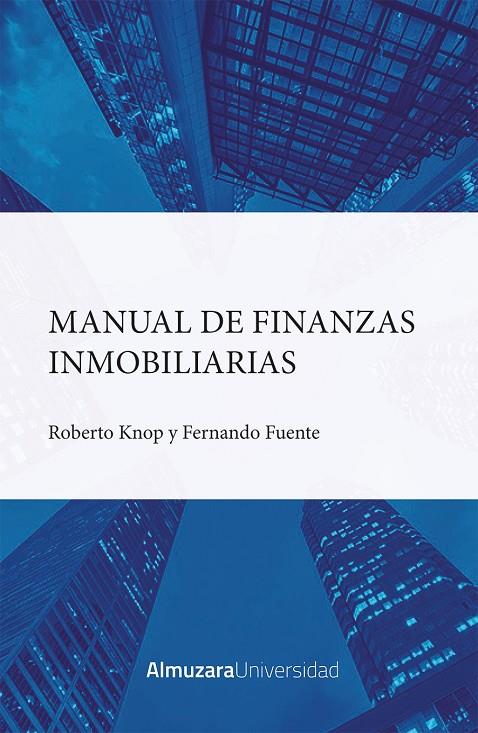 MANUAL DE FINANZAS INMOBILIARIAS | 9788411316699 | KNOP MUSZYNSKI, ROBERTO