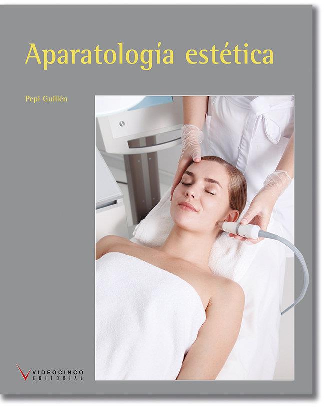 APARATOLOGIA ESTETICA (ED. 2021) | 9788418454783 | GUILLEN, PEPI