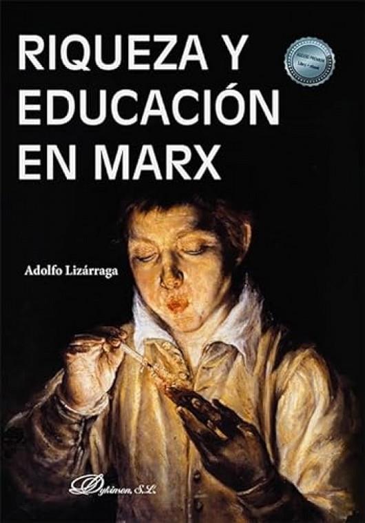 RIQUEZA Y EDUCACIÓN EN MARX | 9788411705745 | LIZARRAGA, ADOLFO