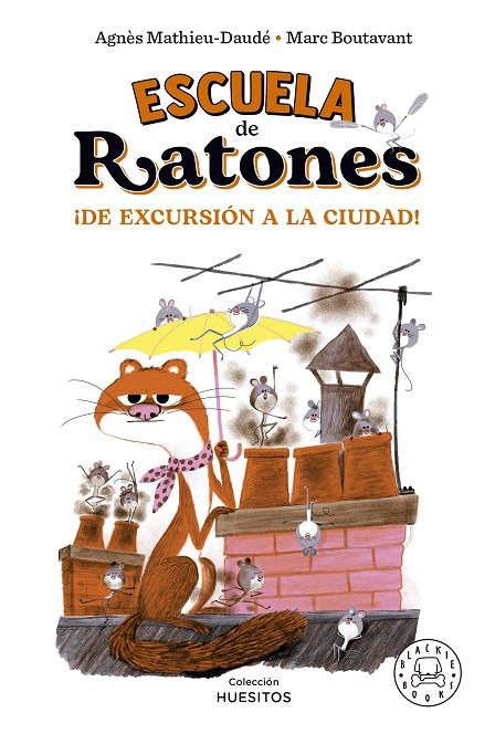ESCUELA DE RATONES 02. DE EXCURSIÓN A LA CIUDAD! | 9788418733857 | MATHIEU-DAUDE, AGNES
