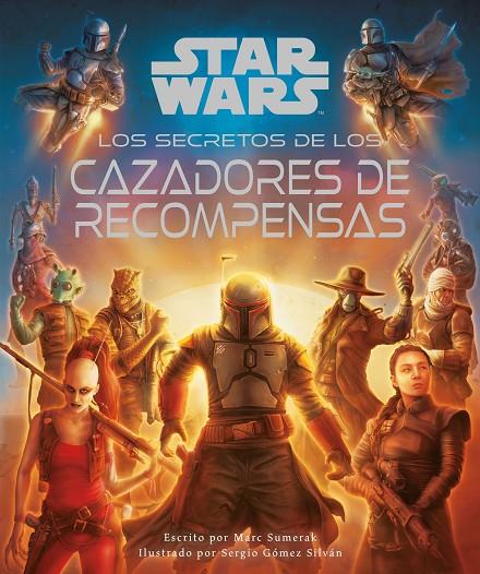 STAR WARS. LOS SECRETOS DE LOS CAZARRECOMPENSAS | 9788411407076 | AA. VV.