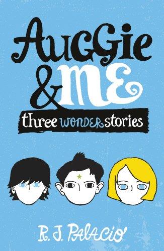AUGGIE & ME. THREE WONDER STORIES | 9780552574778 | PALACIO, R. J.