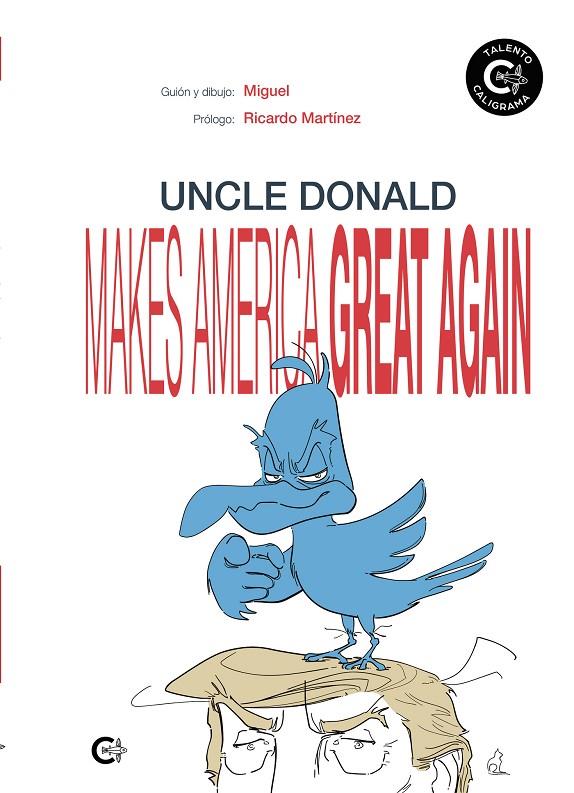 UNCLE DONALD MAKES AMERICA GREAT AGAIN | 9788418722806 | NUÑO, MIGUEL