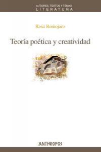 TEORIA POETICA Y CREATIVIDAD | 9788476589984 | ROMOJARO, ROSA