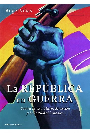 REPUBLICA EN GUERRA, LA | 9788498926828 | VIÑAS, ÁNGEL