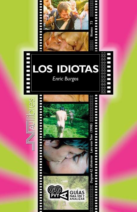 IDIOTAS, LOS (DOGME #2. IDIOTERME), LARS VON TRIER (1998) | 9788418047466 | BURGOS RAMIREZ, ENRIC ANTONI