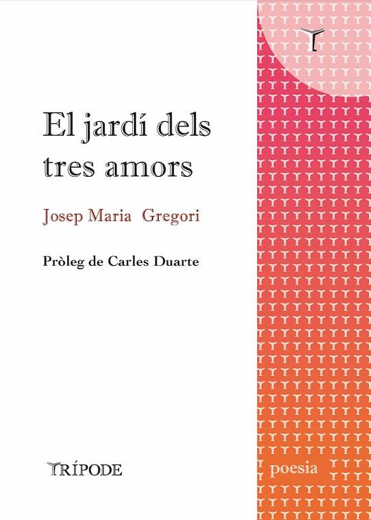 JARDÍ DELS TRES AMORS, EL | 9788412586541 | GREGORI, JOSEP MARIA