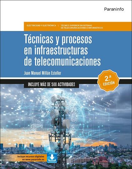 TECNICAS Y PROCESOS EN INFRAESTRUCTURAS DE TELECOMUNICACIONES (2A. EDICIÓN) | 9788428366052 | MILLAN ESTELLER, JUAN MANUEL
