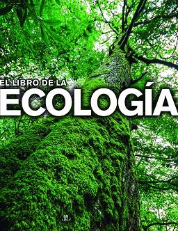 LIBRO DE LA ECOLOGÍA, EL | 9788466239776 | COSTEA LLABRÉS, GERARDO / LEÓN PANAL, ANGEL LUIS