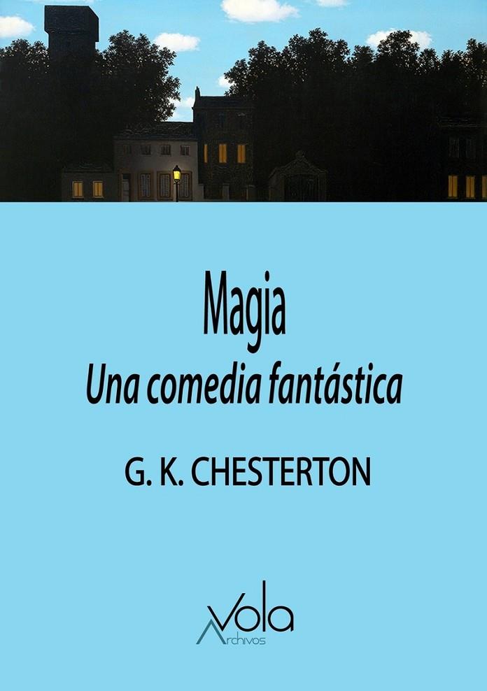 MAGIA -  UNA COMEDIA FANTÁSTICA | 9788412588903 | CHESTERON, G. K.
