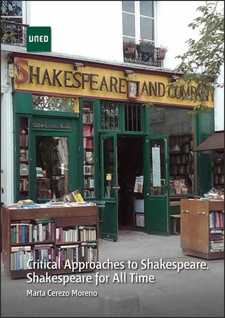 CRITICAL APPROACHES TO SHAKESPEARE. SHAKESPEARE FOR ALL TIME | 9788436272017 | CEREZO MORENO, MARTA