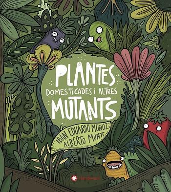 PLANTES DOMESTICADES I ALTRES MUTANTS | 9788417749934 | MUÑOZ, IBAN EDUARDO