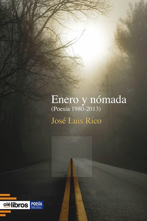 ENERO Y NOMADA (POESIA 1980-2013) | 9788418208744 | RICO MARTIN, JOSE LUIS