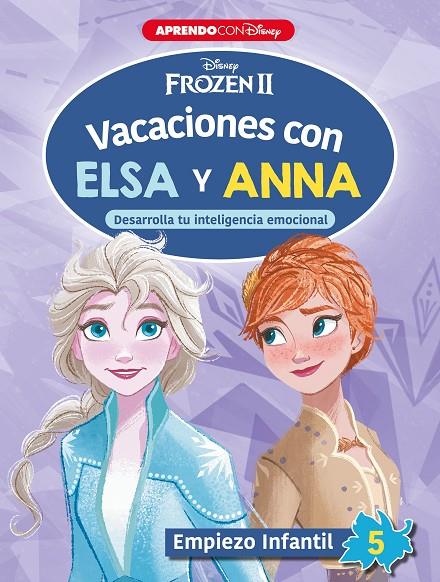 VACACIONES CON ELSA Y ANNA. EMPIEZO INFANTIL 5 | 9788418039096 | DISNEY,