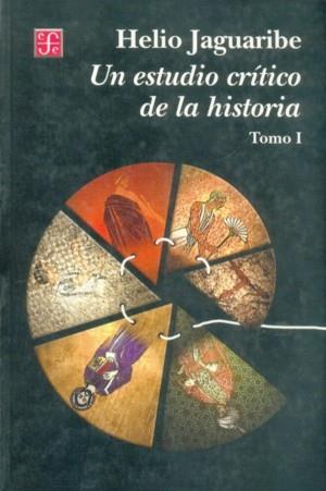 ESTUDIO CRÍTICO DE LA HISTORIA, I, UN | 9789681663643 | JAGUARIBE, HELIO
