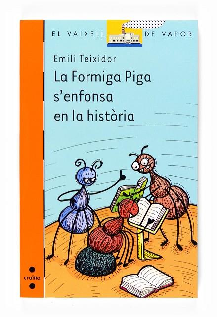 FORMIGA PIGA S'ENFONSA EN LA HISTORIA, LA | 9788466123877 | TEIXIDOR, EMILI
