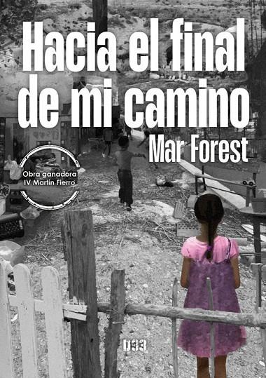 HACIA EL FINAL DE MI CAMINO | 9788418783906 | FOREST, MAR