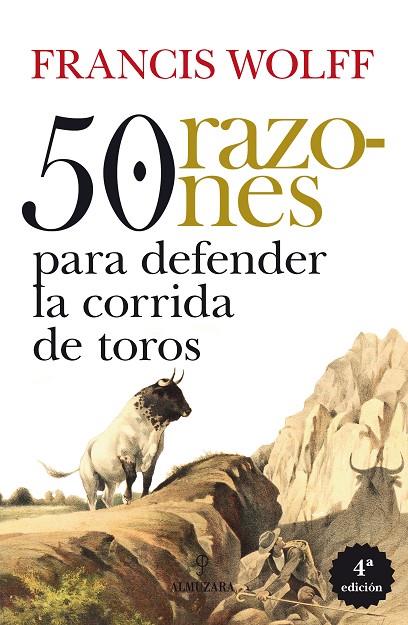 50 RAZONES PARA DEFENDER LA CORRIDA DE TOROS | 9788411316453 | WOLFF, FRANCIS