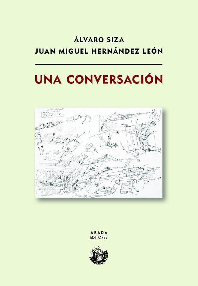 CONVERSACIÓN, UNA | 9788417301873 | SIZA VIEIRA, ÁLVARO / HERNÁNDEZ LEÓN, JUAN MIGUEL