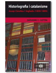 HISTORIOGRAFIA I CATALANISME | 9788495916747 | CATTINI, GIOVANNI C.
