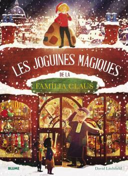 JOGUINES MÀGIQUES DE LA FAMILIA CLAUS, LES | 9788419094773 | LITCHFIELD, DAVID