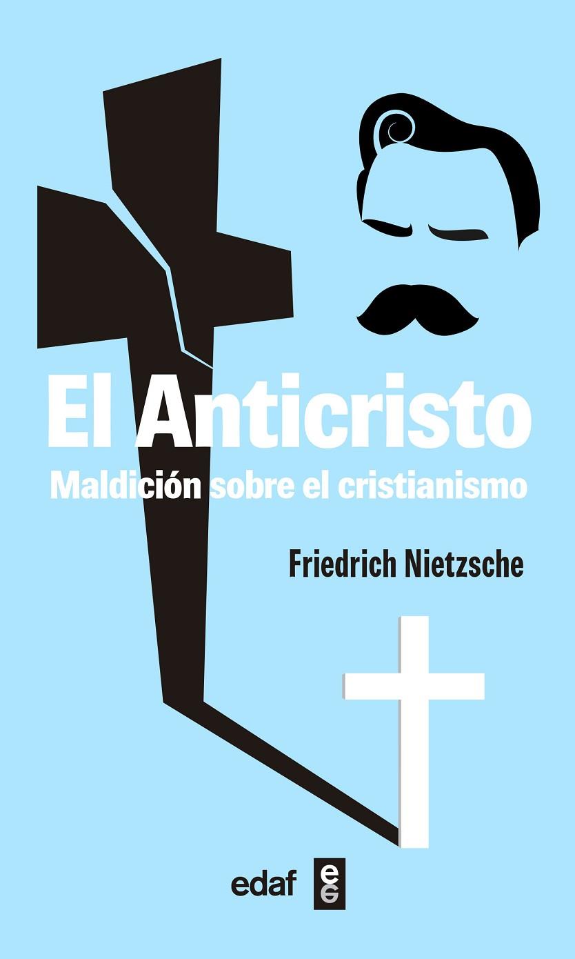 ANTICRISTO, MALDICIÓN SOBRE EL CRISTIANISMO, EL | 9788441442887 | NIETZSCHE, FRIEDRICH