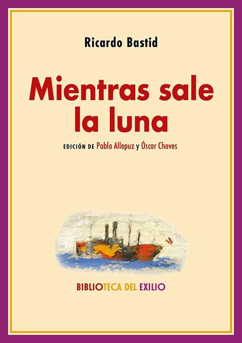 MIENTRAS SALE LA LUNA | 9788410148123 | BASTID, RICARDO