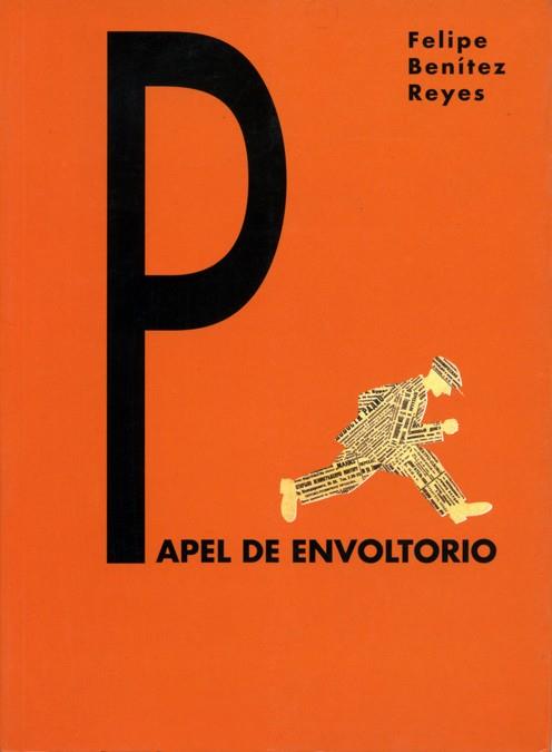 PAPEL DE ENVOLTORIO. ARTICULOS | 9788484720294 | BENITEZ REYES, FELIPE