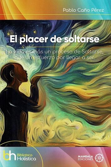 PLACER DE SOLTARSE, EL | 9788419710505 | CAÑO PÉREZ, PABLO