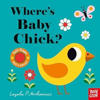WHERE'S BABY CHICK? (FELT FLAPS) | 9781788005111 | ARRHENIUS, INGELA P.