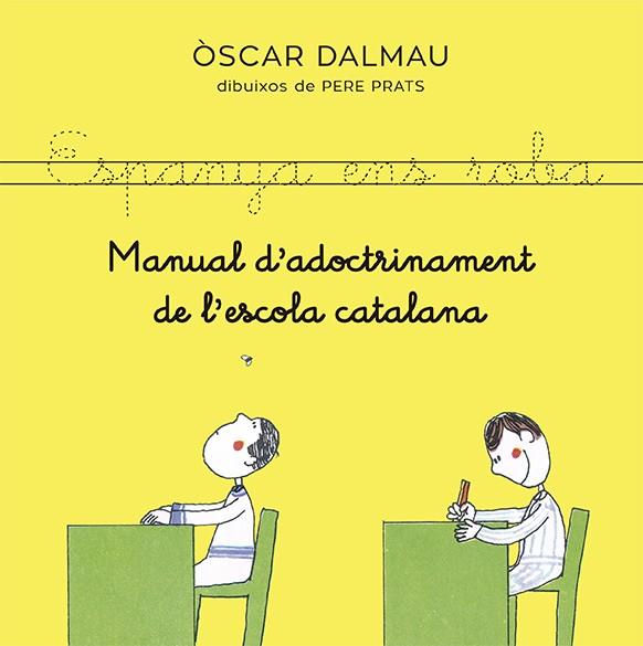 MANUAL D'ADOCTRINAMENT DE L'ESCOLA CATALANA | 9788418253140 | DALMAU, ÒSCAR / PRATS, PERE