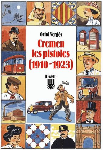 CREMEN LES PISTOLES (1910-1923) | 9788478264360 | VERGÉS I MUNDÓ, ORIOL