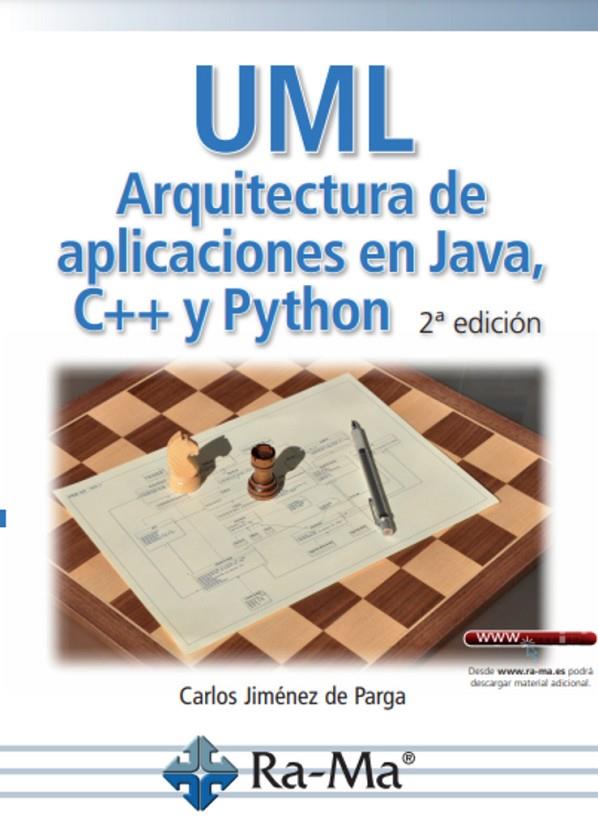 UML ARQUITECTURA DE APLICACIONES EN JAVA C++ Y PYTHON (2 ED.) | 9788499649771 | JIMENEZ, CARLOS