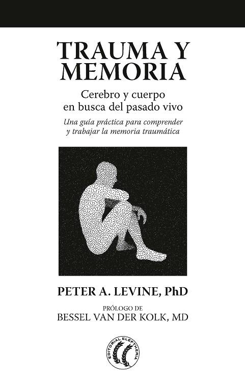 TRAUMA Y MEMORIA | 9788494759277 | LEVINE, PETER A.