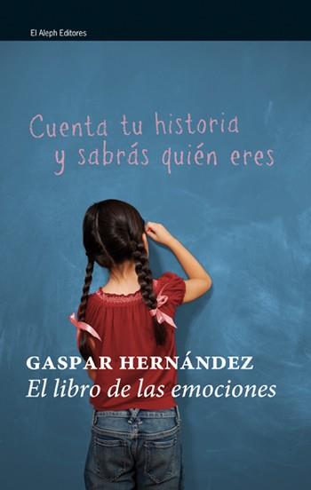 LIBRO DE LAS EMOCIONES, EL | 9788476698884 | HERNÁNDEZ, GASPAR